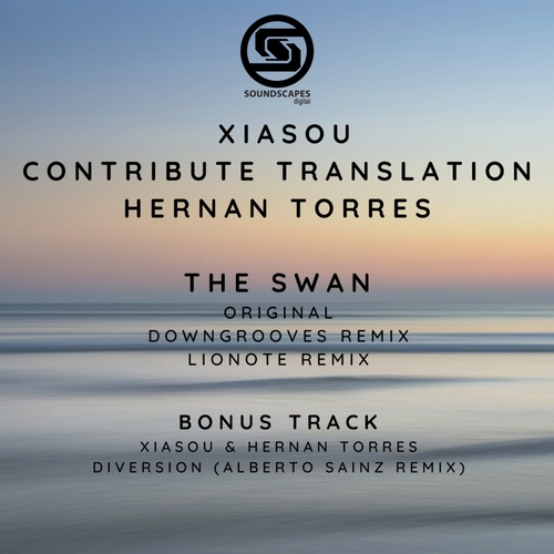 Xiasou, Contribute Translation, Hernán Torres - The Swan [SSDIGI085]